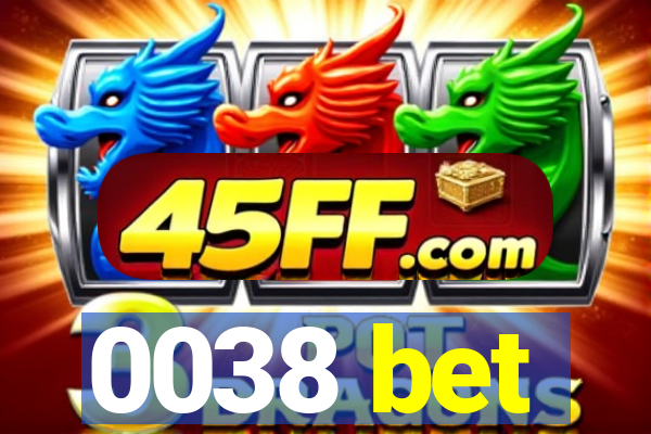0038 bet
